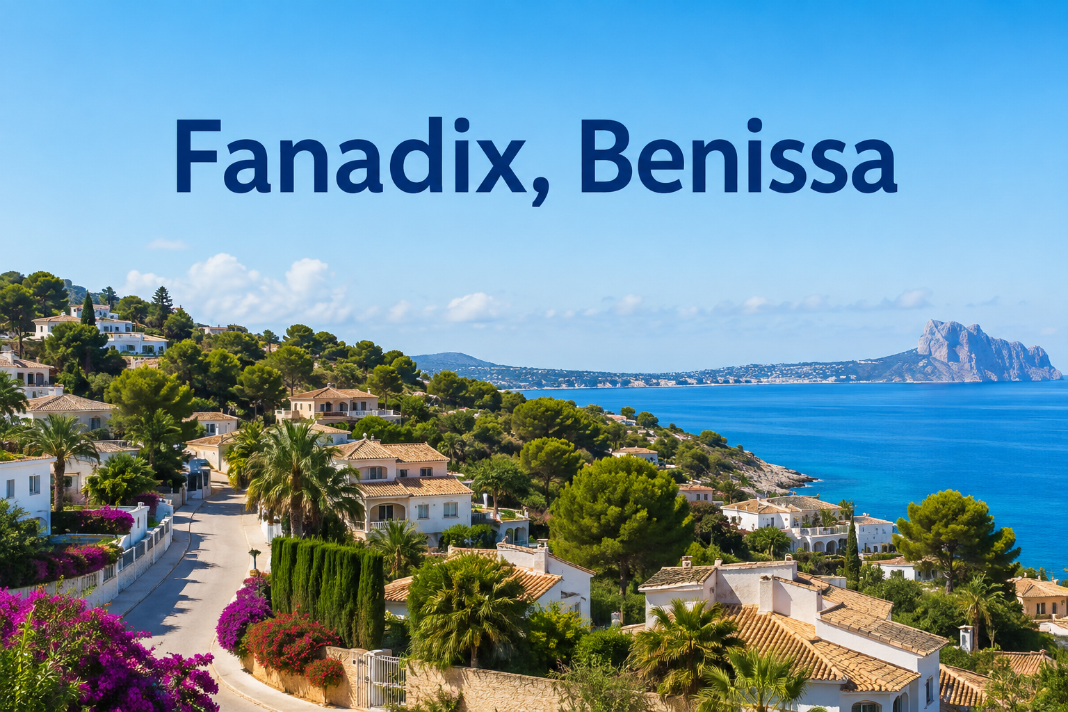 Fanadix, Benissa: Praktyczny przewodnik po okolicy